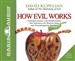 How Evil Works