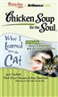 Chicken Soup for the Soul: What I Learned from the Cat - 20 Stories about Laughter and Accepting Help