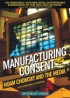 Manufacturing Consent