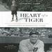 Heart of a Tiger: Growing up with My Grandfather, Ty Cobb