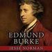 Edmund Burke: The First Conservative