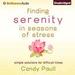 Finding Serenity in Seasons of Stress