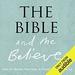 The Bible and the Believer