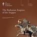 The Barbarian Empires of the Steppes