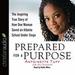 Prepared for a Purpose