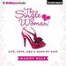 The Single Woman: Life, Love, and a Dash of Sass