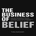The Business of Belief