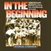 In the Beginning