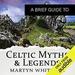 A Brief Guide to Celtic Myths and Legends
