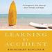 Learning by Accident
