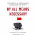 By All Means Necessary