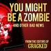 You Might Be a Zombie and Other Bad News