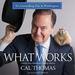 What Works: Common Sense Solutions for a Stronger America