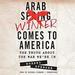 Arab Winter Comes to America