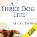A Three Dog Life