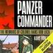 Panzer Commander: The Memoirs of Colonel Hans von Luck