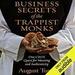 Business Secrets of the Trappist Monks