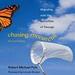 Chasing Monarchs: Migrating with the Butterflies of Passage