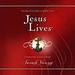 Jesus Lives: Seeing His Love in Your Life