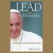 Lead with Humility: 12 Leadership Lessons from Pope Francis