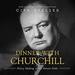 Dinner with Churchill