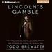 Lincoln's Gamble