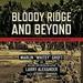 Bloody Ridge and Beyond