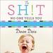 The Sh!t No One Tells You