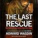 The Last Rescue: How Faith and Love Saved a Navy SEAL Sniper