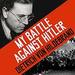 My Battle Against Hitler
