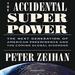 The Accidental Superpower
