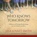 Who Knows Tomorrow