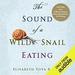 The Sound of a Wild Snail Eating