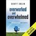 Overworked and Overwhelmed