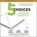 The 5 Choices