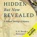 Hidden But Now Revealed