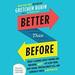 Better Than Before