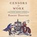 Censors at Work: How States Shaped Literature