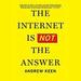 The Internet Is Not the Answer