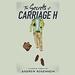 The Secrets of Carriage H