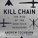 Kill Chain: The Rise of the High-Tech Assassins