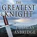 The Greatest Knight