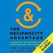 The Reciprocity Advantage