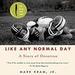 Like Any Normal Day: A Story of Devotion