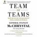 Team of Teams: New Rules of Engagement for a Complex World