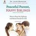 Peaceful Parent, Happy Siblings