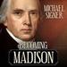 Becoming Madison