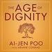 The Age of Dignity
