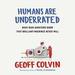 Humans Are Underrated