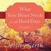 What Your Heart Needs for the Hard Days